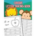 Cursive Letter Tracing Book: Learn How to Write Alphabet A-Z Upper and Lower Case in Cursive for Kids Ages 3-5
