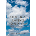 Kingdom Eating God's Way: Why Do Christians Get Sick?