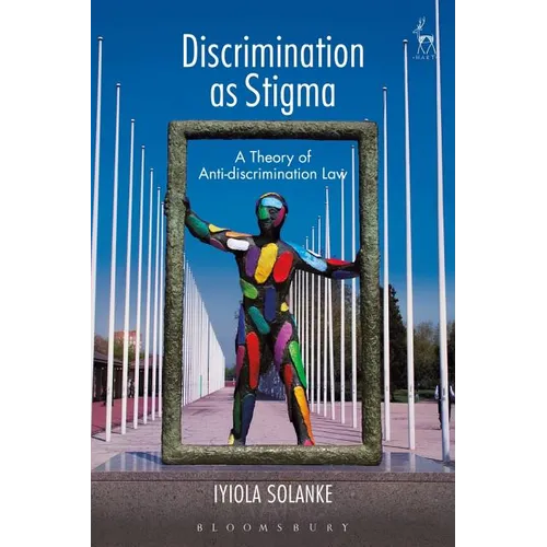 Discrimination as Stigma: A Theory of Anti-Discrimination Law
