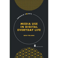 Media Use in Digital Everyday Life