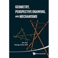 Geometry, Perspect Drawing, & Mechanisms