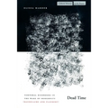 Dead Time: Temporal Disorders in the Wake of Modernity (Baudelaire and Flaubert)