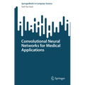 Convolutional Neural Networks for Medical Applications
