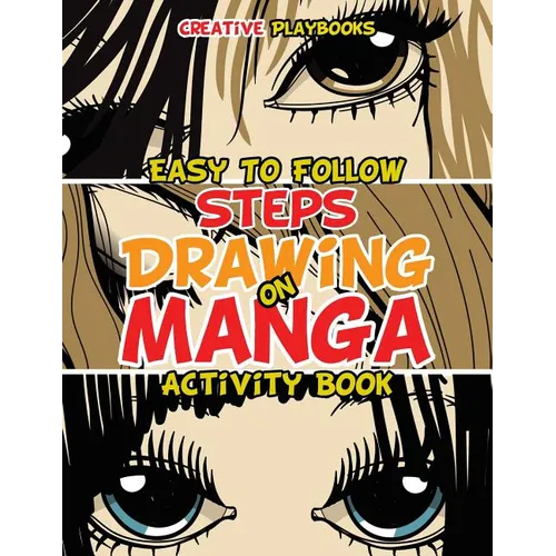 Easy To Follow Steps on Drawing Manga Activity Book