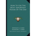 How To Use The Most Important Hours Of The Day