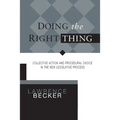 Doing the Right Thing: Collective Action and Procedural Choice in the New Legislative Process