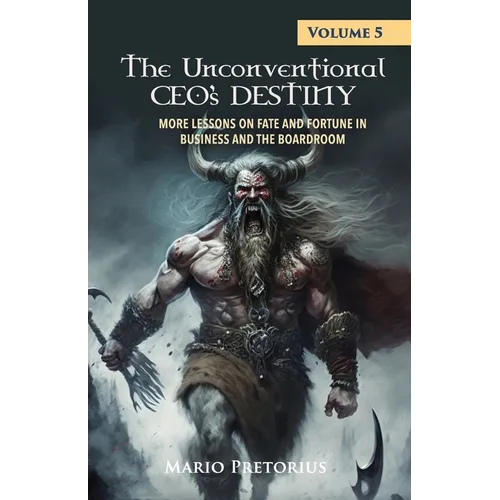 The Unconventional CEO's Destiny: Volume 5