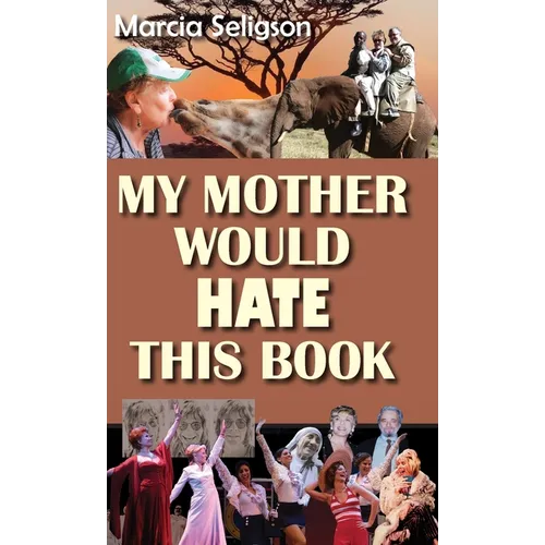 My Mother Would Hate This Book