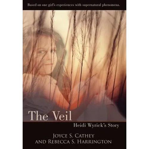 The Veil: Heidi Wyrick's Story