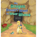 My Dragon Doesn't Want to Wear Shoes
