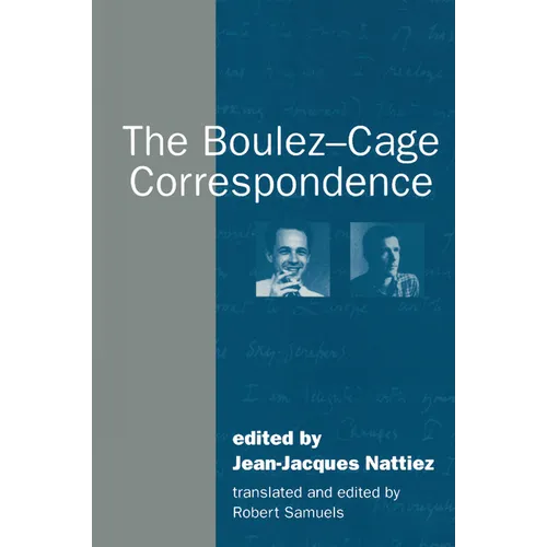 The Boulez-Cage Correspondence