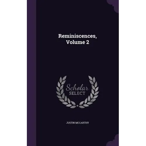 Reminiscences, Volume 2