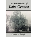 The Sanitariums of Lake Geneva