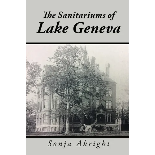 The Sanitariums of Lake Geneva