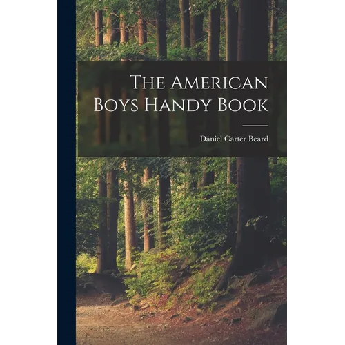 The American Boys Handy Book