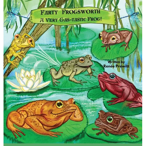 Farty Frogsworth: A Very Gas-tastic Frog!