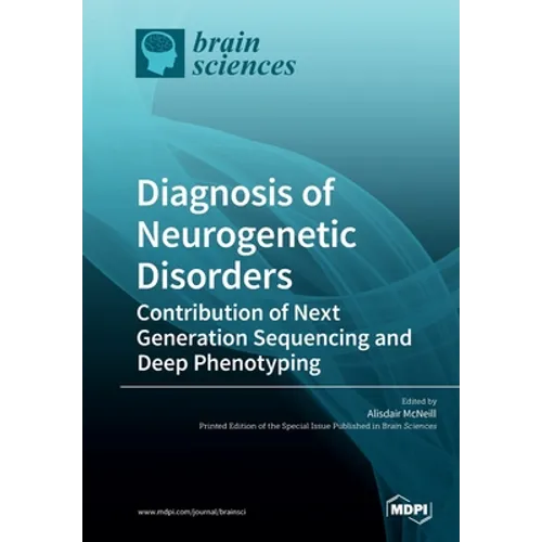 Diagnosis of Neurogenetic Disorders: Contribution of Next Generation Sequencing and Deep Phenotyping
