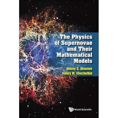 The Physics of Supernovae and Their Mathematical Models