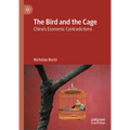 The Bird and the Cage: China's Economic Contradictions