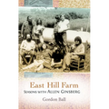 East Hill Farm: Seasons with Allen Ginsberg