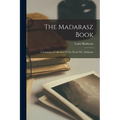 The Madarasz Book: Containing A Collection Of The Work Of L. Madarasz