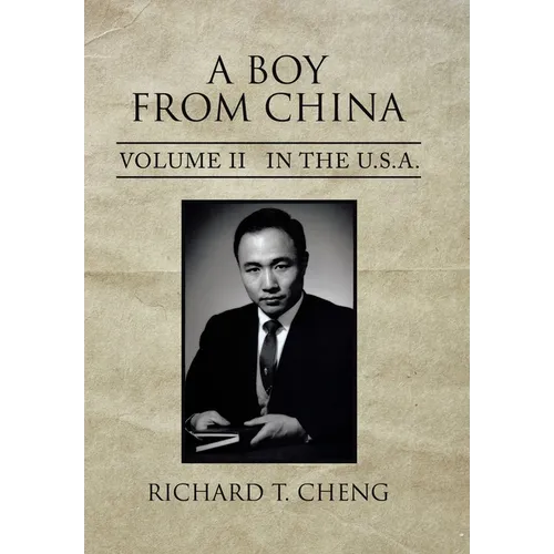 A Boy from China: Volume Ii in the U.S.A.