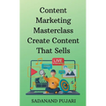 Content Marketing Masterclass Create Content That Sells