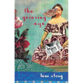The Grieving Eye: A Compendium of Love and Loss