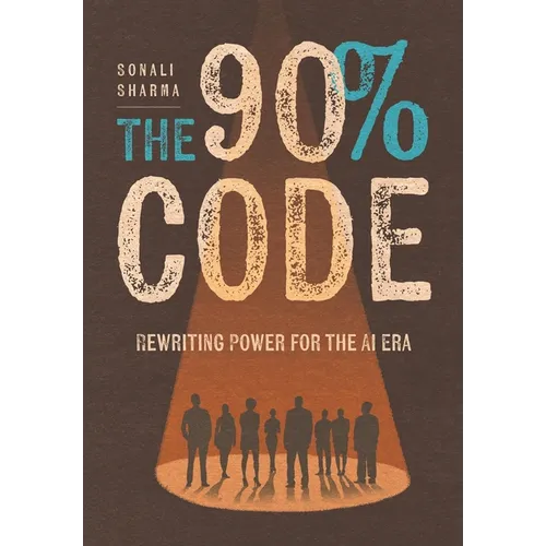 The 90% Code: Rewriting Power for the AI Era