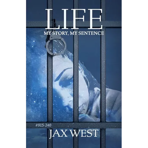 Life, My Story, My Sentence