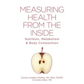 Measuring Health From The Inside: Nutrition, Metabolism & Body Composition
