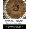 Comparison of Models for Predicting Landfill Methane Recovery: Final Report