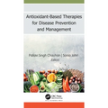 Antioxidant-Based Therapies for Disease Prevention and Management