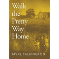 Walk the Pretty Way Home