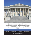 Quantitative x-ray diffraction mineralogy of Los Angeles basin core samples: USGS Open-File Report 2006-1036