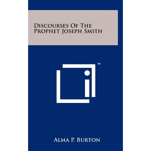 Discourses Of The Prophet Joseph Smith
