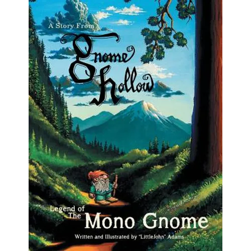Legend of the Mono Gnome: A Story from Gnome Hollow
