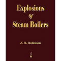 Explosions Of Steam Boilers