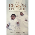 The Reason I Breathe