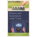 Rhetoric and Governance Under Trump: Proclamations from the Bullshit Pulpit
