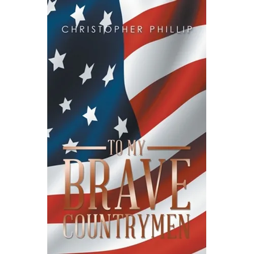 To My Brave Countrymen