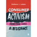 Consumer Activism: Promotional Culture and Resistance