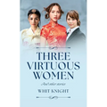 Three Virtuous Women: And Other Stories