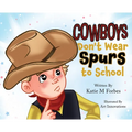 Cowboys Don't Wear Spurs to School