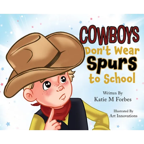 Cowboys Don't Wear Spurs to School