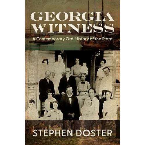 Georgia Witness: A Contemporary Oral History of the State