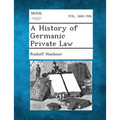 A History of Germanic Private Law