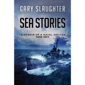 Sea Stories: A Memoir of a Naval Officer (1956-1967)