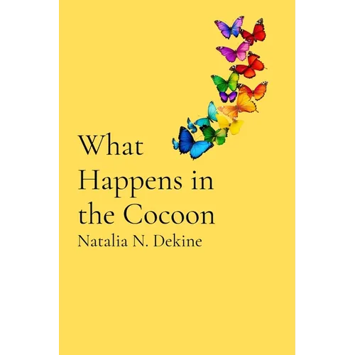 What Happens in the Cocoon