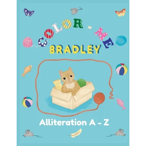 Color-Me Bradley: Alliteration A-Z